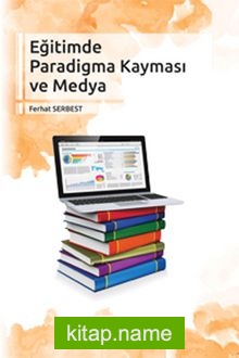 Eğitimde Paradigma Kayması ve Medya