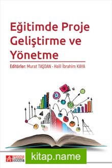 Eğitimde Proje Geliştirme ve Yönetme