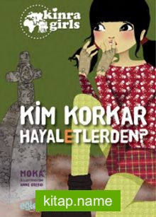 Eğlen Öğren Kinra Kızları – Kim Korkar Hayaletlerden