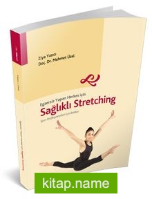 Egzersiz Yapan Herkes için Sağlıklı Stretching