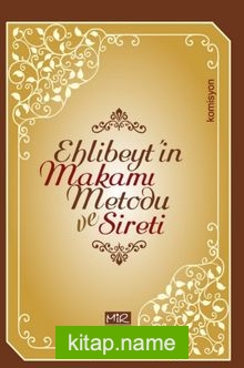 Ehlibeyt’in Makamı Metodu ve Sireti