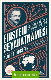 Einstein Seyahatnamesi  Uzakdoğu, Filistin, İspanya (1922-1923)