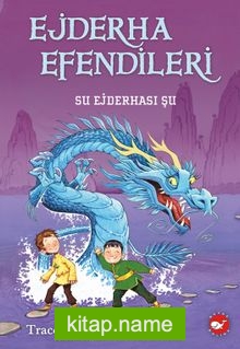 Ejderha Efendileri 3 / Su Ejderhası Şu