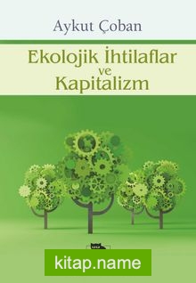 Ekolojik İhtilaflar ve Kapitalizm