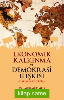 Ekonomik Kalkınma ve Demokrasi İlişkisi Hakim Parti Etkisi