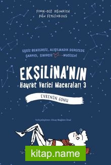 Ekşilina’nın Hayret Verici Maceraları 3 / Evrenin Sonu