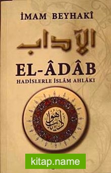 El-Adab Hadislerle İslam Ahlakı (Metinli)