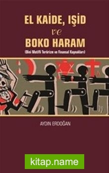El Kaide ve Boko Haram  Dini Motifli Terörizm ve Finansal Kaynakları