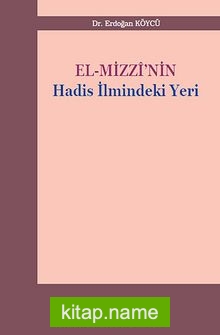 El-Mizzi’nin Hadis İlmindeki Yeri