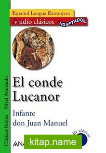 El conde Lucanor +CD (Audio clasicos- Nivel Avanzado) İspanyolca Okuma Kitabı