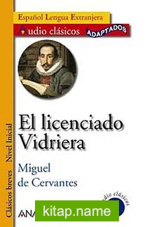 El licenciado Vidriera +CD (Audio clasicos- Nivel Inicial) İspanyolca Okuma Kitabı