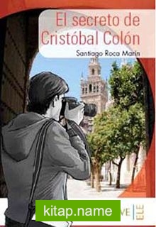 El secreto de Cristóbal Colon (A1-A2) ColecciOn Yago Ayala (İspanyolca Okuma Kitabı)