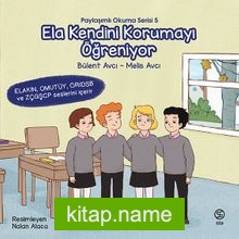 Ela Kendini Korumayı Öğreniyor