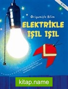 Elektrikle Işıl Işıl – Origamiyle Bilim