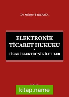 Elektronik Ticaret Hukuku: Ticari Elektronik İletiler