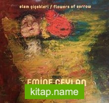 Elem Çiçekleri / Flowers of Sorrow