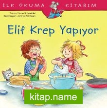 Elif Krep Yapıyor / İlk Okuma Kitabım