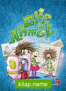 Elif ile Ahmet – Dostluk