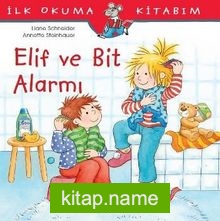Elif ve Bit Alarmı / İlk Okuma Kitabım