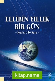 Ellibin Yıllık Bir Gün  Kur’an 114 Sure