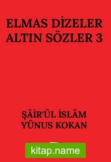 Elmas Dizeler Altın Sözler 3