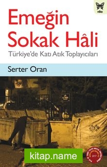 Emeğin Sokak Hali Türkiye’de Katı Atık Toplayıcıları