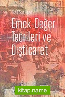 Emek-Değer Teorileri ve Dışticaret