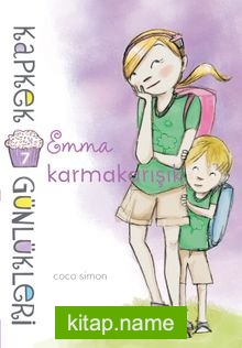 Emma Karmakarışık / Kapkek Günlükleri 7