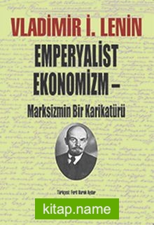 Emperyalist Ekonomizm – Marksizmin Bir Karikatürü