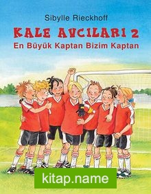 En Büyük Kaptan Bizim Kaptan / Kale Avcıları -2