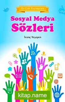 En Çok Paylaşılan Sosyal Medya Sözleri