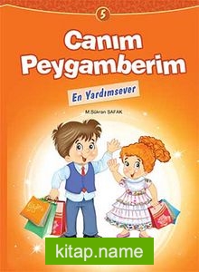 En Yardımsever / Canım Peygamberim 5