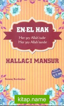 En-el Hak – Hallac-ı Mansur