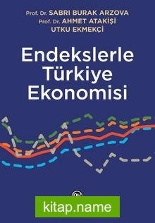 Endekslerle Türkiye Ekonomisi