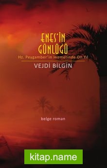 Enes’in Günlüğü Hz. Peygamber’in Hizmetinde On yıl