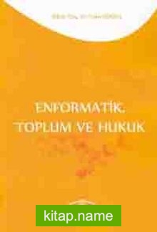 Enformatik, Toplum ve Hukuk