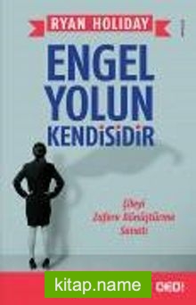 Engel Yolun Kendisidir