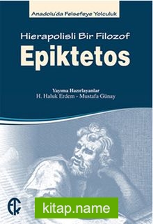 Epiktetos Hierapolisli Bir Filozof  Anadolu’da Felsefeye Yolculuk