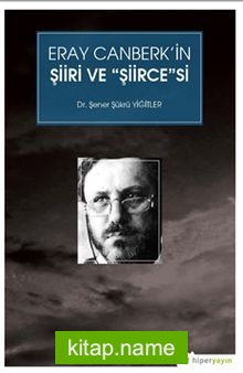 Eray Canberk’in Şiiri ve Şiirce’si