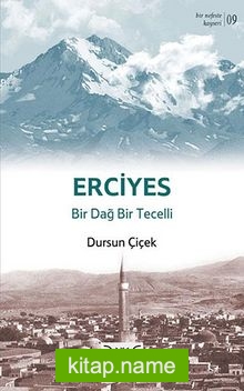 Erciyes – Bir Dağ Bir Tecelli