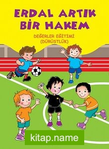 Erdal Artık Bir Hakem Değerler Eğitimi – (Dürüstlük)