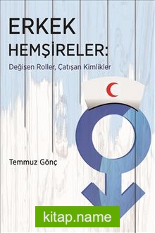 Erkek Hemşireler  Değişen Roller, Çatışan