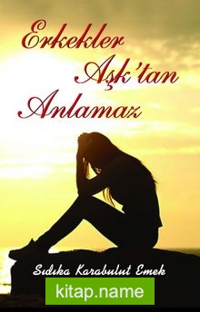 Erkekler Aşk’tan Anlamaz