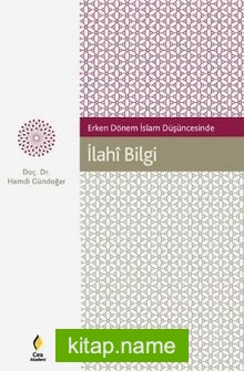 Erken Dönem İslam Düşüncesinde İlahi Bilgi