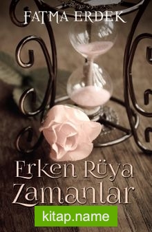 Erken Rüya Zamanlar (Karton Kapak)