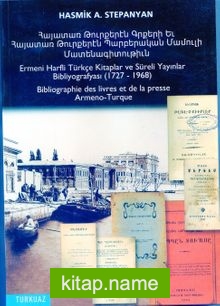 Ermeni Harfli Türkçe Kitaplar ve Süreli Yayınlar Bibliyografyası 1727-1968