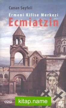 Ermeni Kilise Merkezi Ecmiatzin