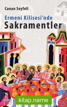 Ermeni Kilisesi’nde Sakramentler