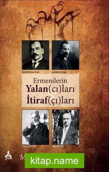 Ermenilerin Yalancıları İtirafçıları