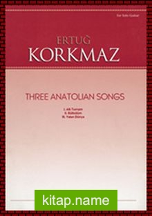 Ertuğ Korkmaz – Three Anatolian Songs